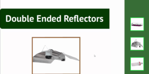 Double Ended Reflectors